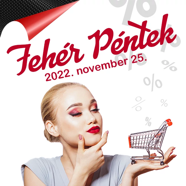 BLACK FRIDAY és FEHÉR PÉNTEK
